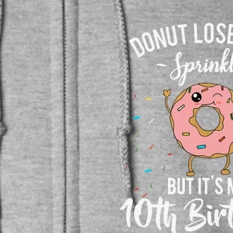 10th Birthday Donut Theme Funny Tenth Cute 10 Years Old Meme Full Zip Hoodie