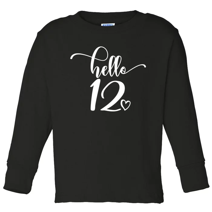 12th Birthday For Hello 12 Cute 12 Years Old Toddler Long Sleeve Shirt