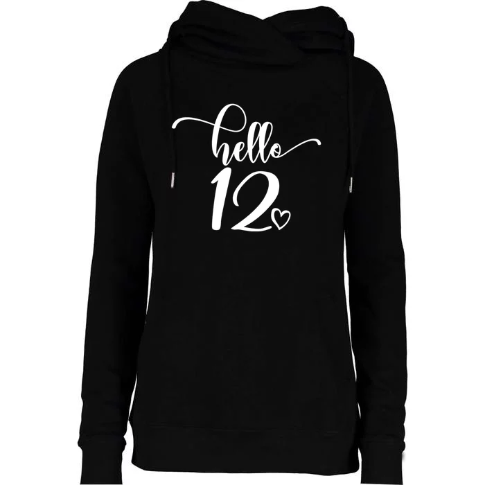 12th Birthday For Hello 12 Cute 12 Years Old Womens Funnel Neck Pullover Hood