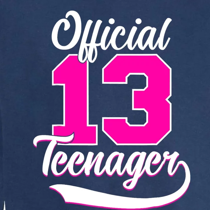 13th Birthday Girls 13 Years Cute Teenager Birthday Garment-Dyed Sweatshirt