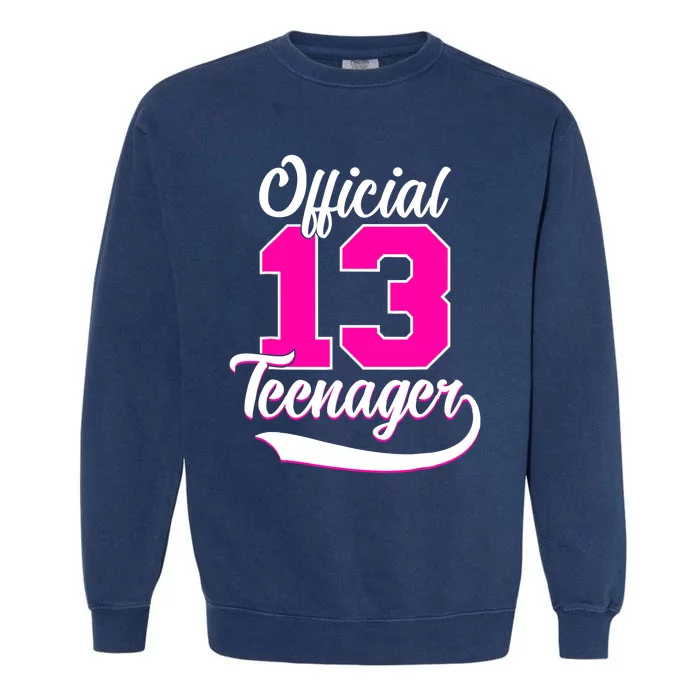 13th Birthday Girls 13 Years Cute Teenager Birthday Garment-Dyed Sweatshirt