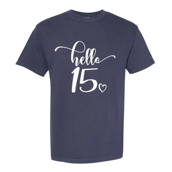 15th Birthday, Girl Wo, Hello 15, Cute 15 Years Old Garment-Dyed Heavyweight T-Shirt