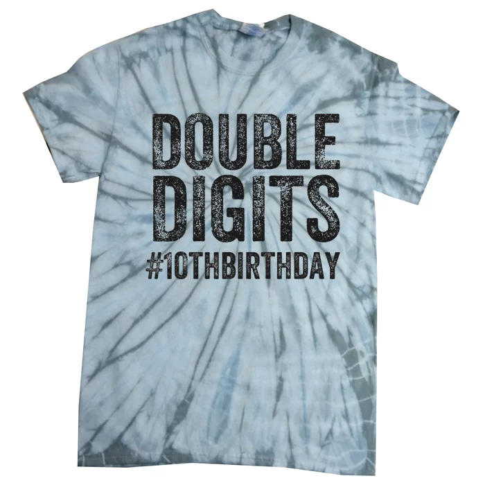 10th Birthday Gifts This  Is Now 10 Double Digits Tie-Dye T-Shirt