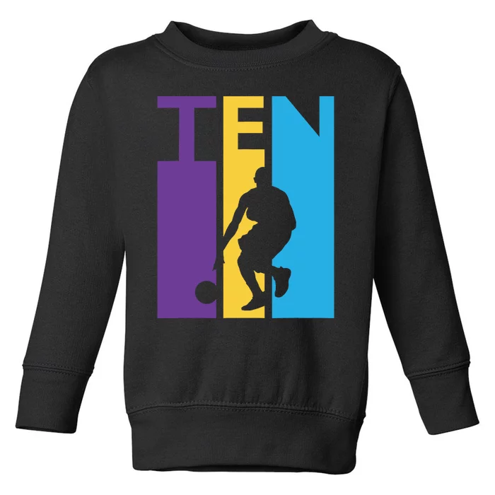 10th Birthday Gift Ten Colorful Basketball 10 Year Old Toddler Sweatshirt