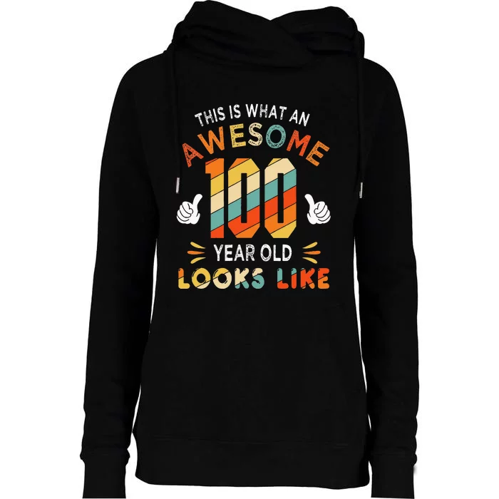 100th Birthday Gifts 100 Years Old looks Like Funny Birthday Womens Funnel Neck Pullover Hood