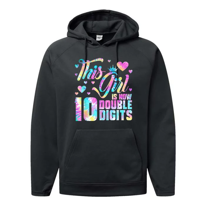 10th Birthday Gift This Girl Is Now 10 Double Digits Tie Dye Performance Fleece Hoodie