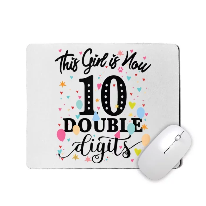 10th Birthday Gifts This Girl Is Now 10 Double Digits Mousepad