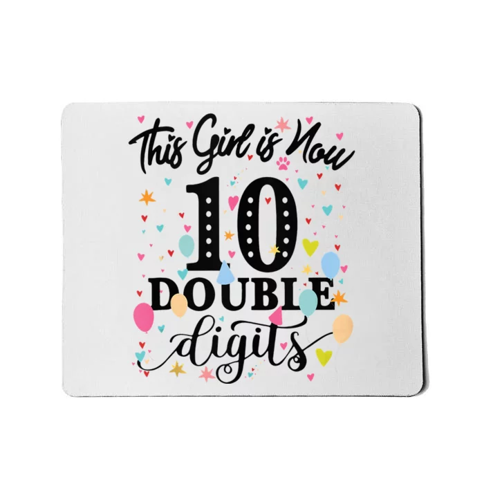 10th Birthday Gifts This Girl Is Now 10 Double Digits Mousepad