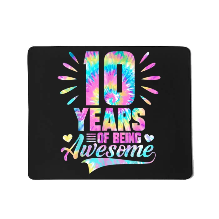 10th Birthday Gift Idea Tie-Dye 10 Year Of Being Awesome Mousepad