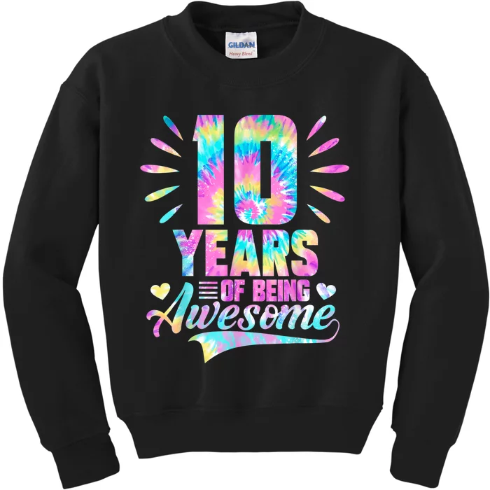 10th Birthday Gift Idea Tie-Dye 10 Year Of Being Awesome Kids Sweatshirt