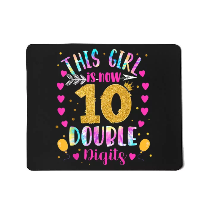 10th Birthday Gift This Girl Is Now 10 Double Digits Tie Dye Mousepad