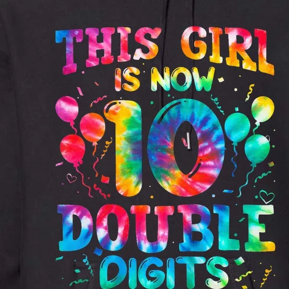 10th Birthday Gift This Is Now 10 Tie Dye Double Digits Premium Hoodie