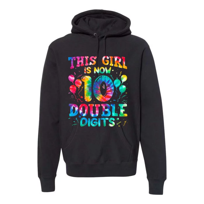 10th Birthday Gift This Is Now 10 Tie Dye Double Digits Premium Hoodie