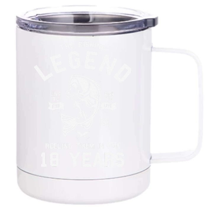 18th Birthday Gift The Fishing Legend 18 Years Fisherman Front & Back 12oz Stainless Steel Tumbler Cup