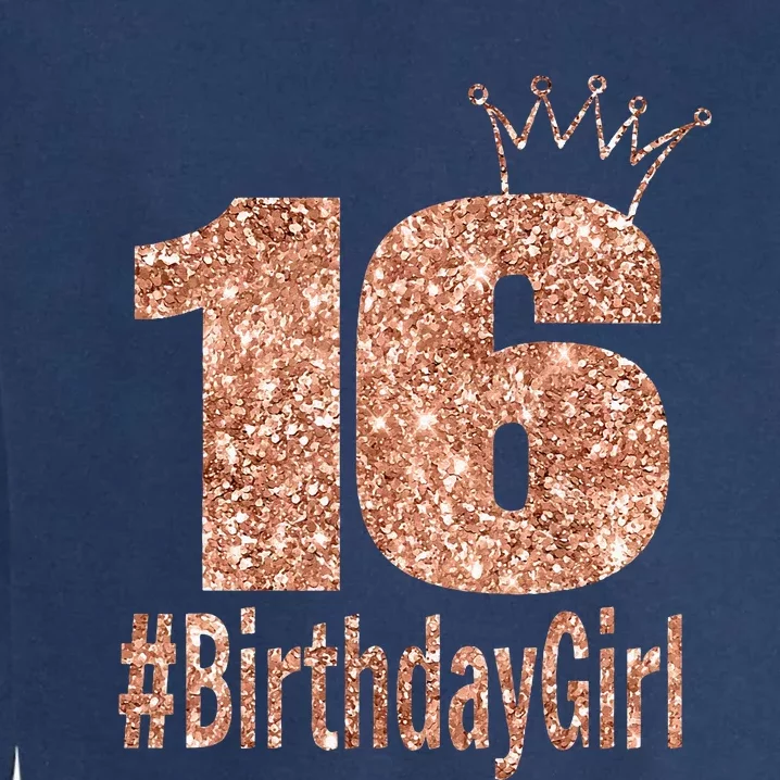 16th Birthday Gift Teen Sweet Sixteen 16 Birthday Garment-Dyed Sweatshirt