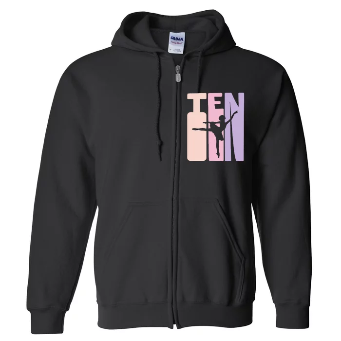 10th Birthday Gift Ballet Dancer 10 Years Old Ballerina Full Zip Hoodie