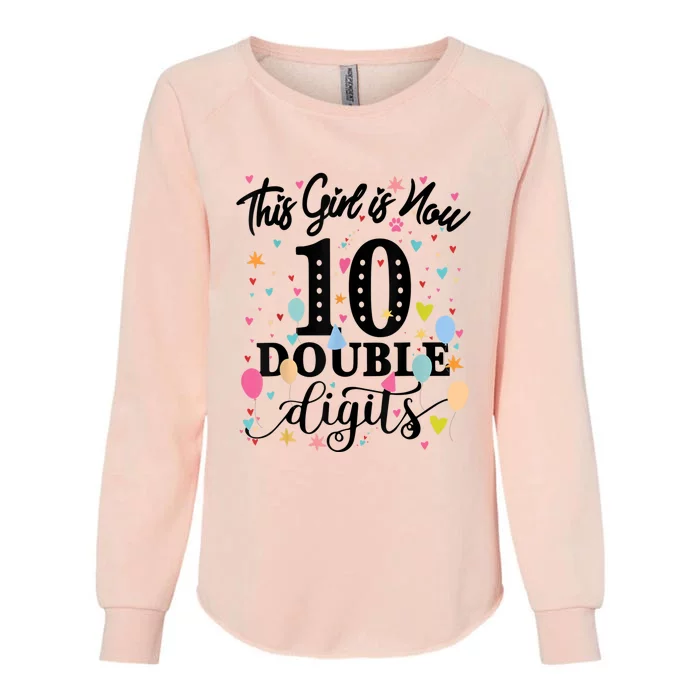 10th Birthday Gifts Shirt This Girl Is Now 10 Double Digits Womens California Wash Sweatshirt