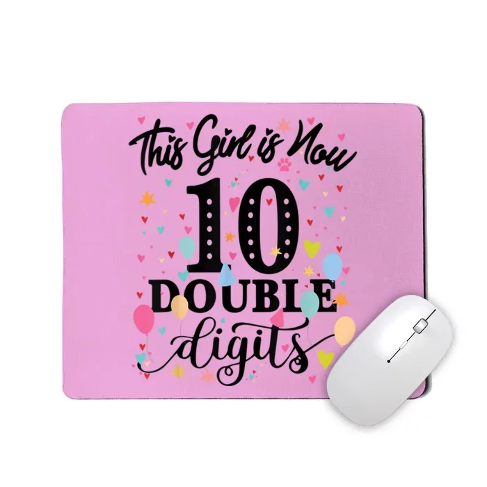 10th Birthday Gifts Shirt This Girl Is Now 10 Double Digits Mousepad