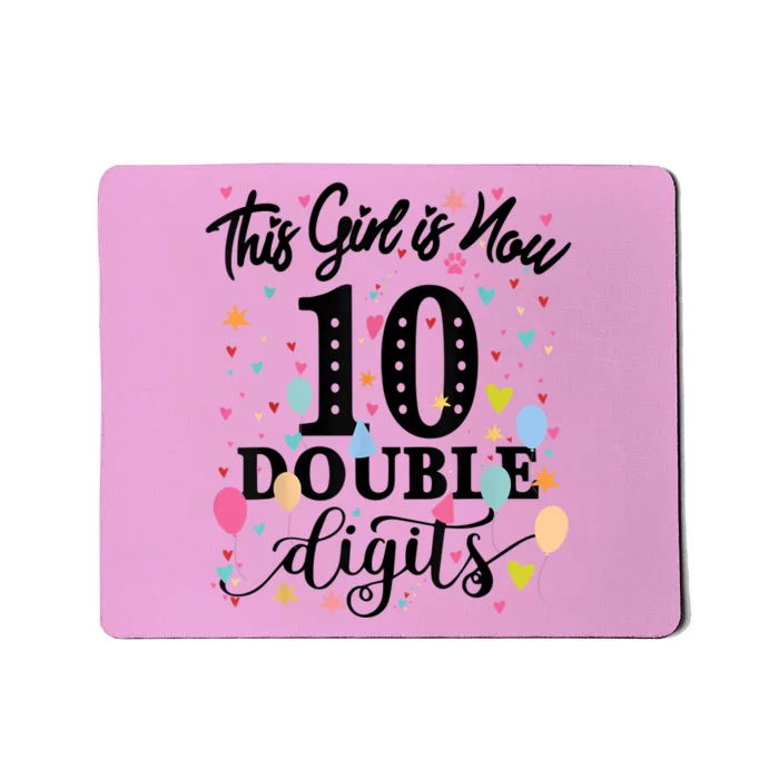 10th Birthday Gifts Shirt This Girl Is Now 10 Double Digits Mousepad