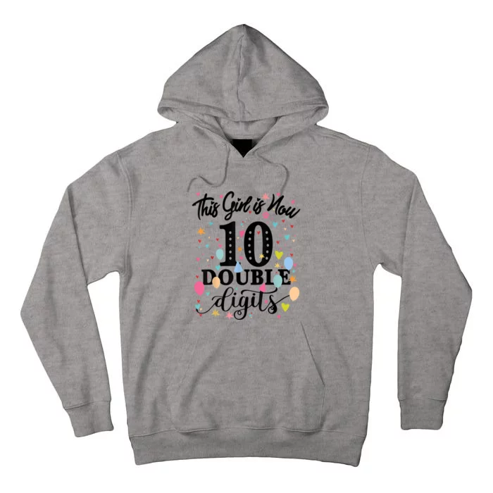 10th Birthday Gifts Shirt This Girl Is Now 10 Double Digits Tall Hoodie