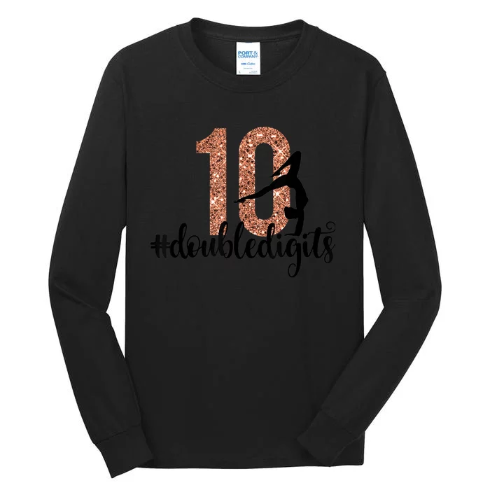 10th Birthday Gift Double Digits Girls Ten 10 Gymnastics Tall Long Sleeve T-Shirt