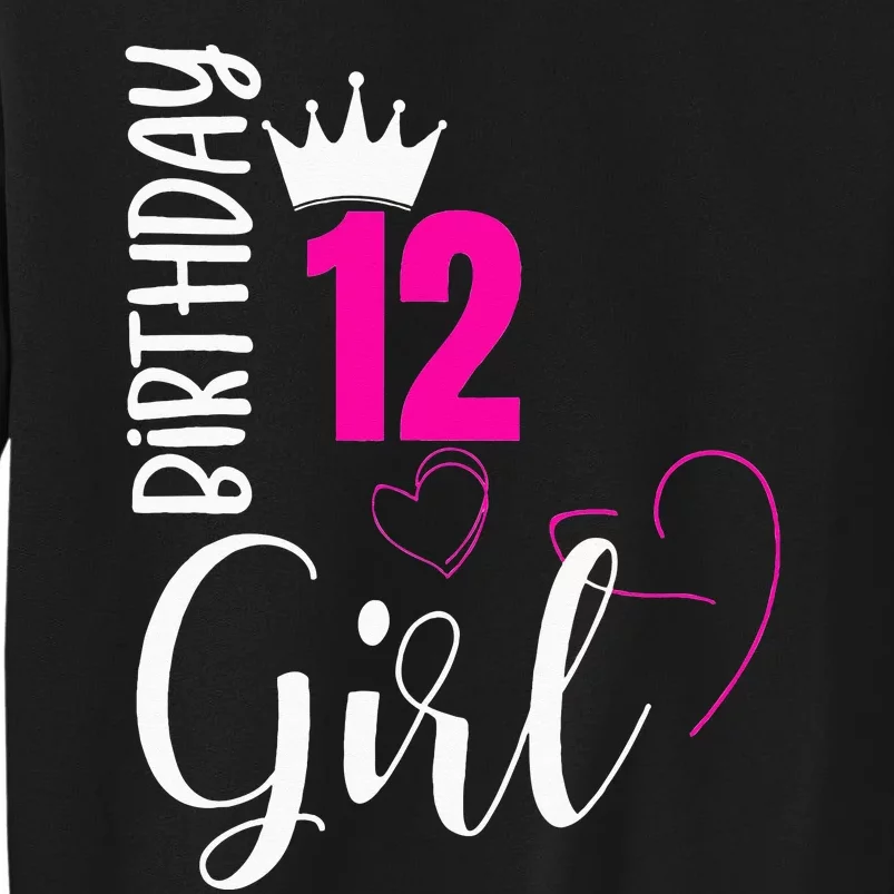 12 Birthday Girl Happy 12th Birthday Tall Sweatshirt