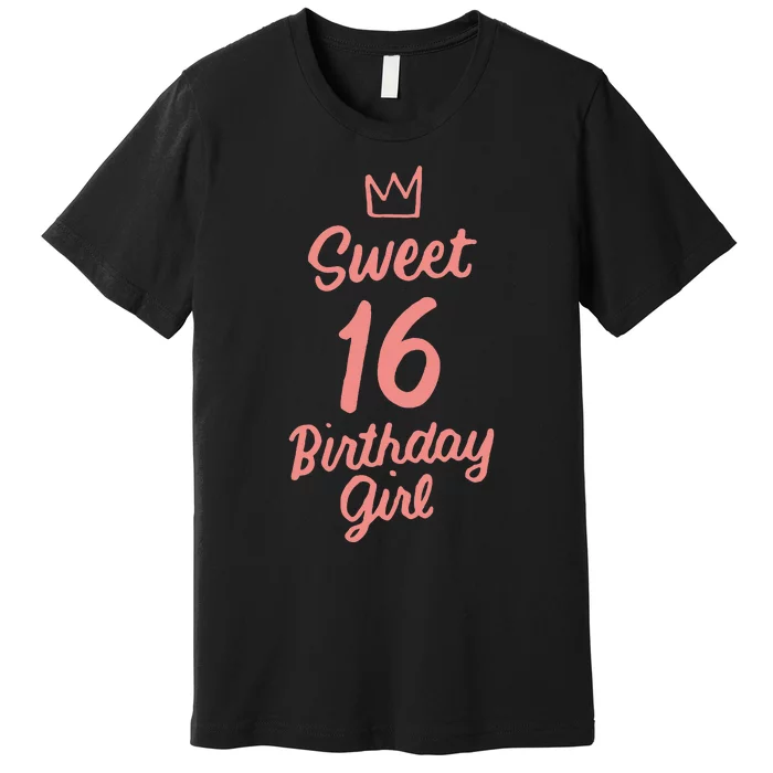 16th Birthday Idea N Sweet 16 Year Old Girl Premium T-Shirt