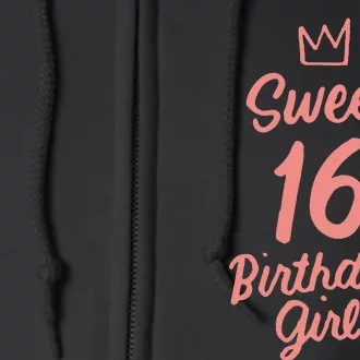 16th Birthday Idea N Sweet 16 Year Old Girl Full Zip Hoodie