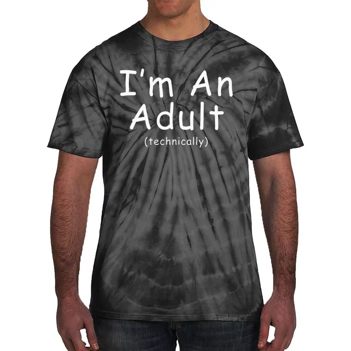 18th Birthday Im Adult Funny 18th Birthday Teen Birthday Tie-Dye T-Shirt