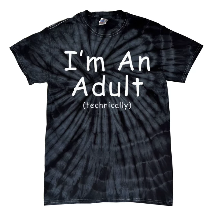 18th Birthday Im Adult Funny 18th Birthday Teen Birthday Tie-Dye T-Shirt