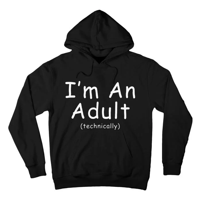 18th Birthday Im Adult Funny 18th Birthday Teen Birthday Tall Hoodie