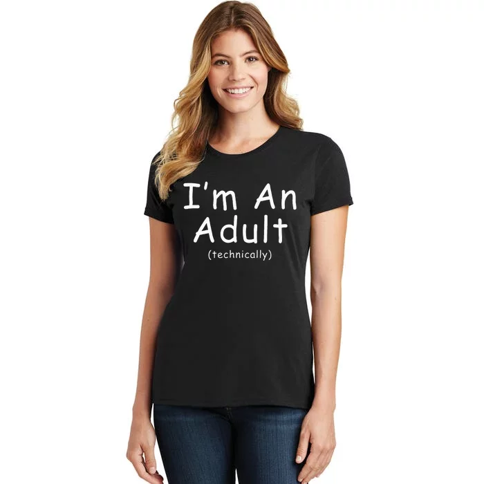 18th Birthday Im Adult Funny 18th Birthday Teen Birthday Women's T-Shirt