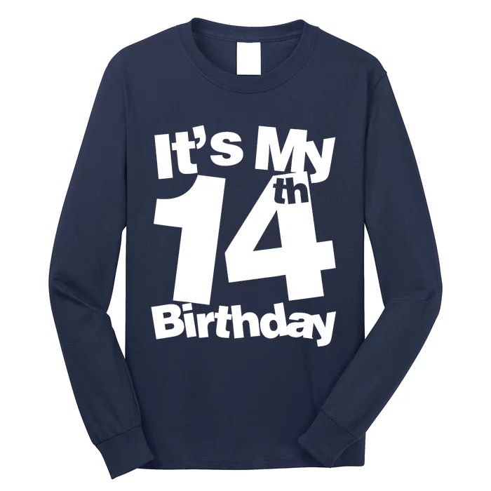 14th Birthday It's My 14th Birthday 14 Year Old Birthday Long Sleeve Shirt