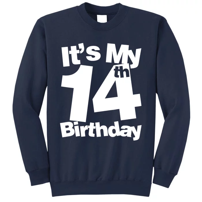 14th Birthday It's My 14th Birthday 14 Year Old Birthday Sweatshirt