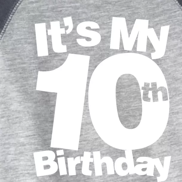 10th Birthday It's My 10th Birthday 10 Year Old Birthday Toddler Fine Jersey T-Shirt