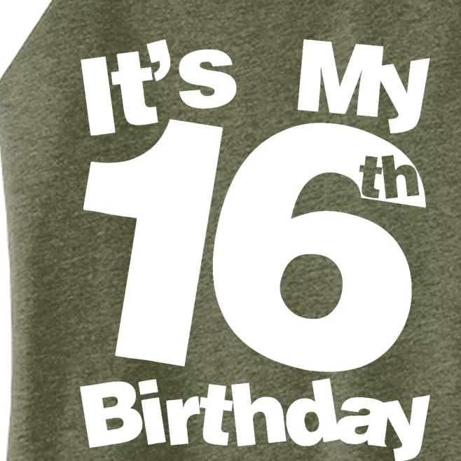 16th Birthday It's My 16th Birthday 16 Year Old Birthday Women’s Perfect Tri Rocker Tank