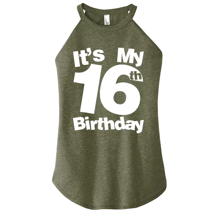 16th Birthday It's My 16th Birthday 16 Year Old Birthday Women’s Perfect Tri Rocker Tank