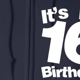 16th Birthday It's My 16th Birthday 16 Year Old Birthday Full Zip Hoodie