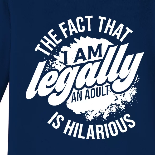 18th Birthday Im Legally An Adult Is Hilarious Funny Baby Long Sleeve Bodysuit