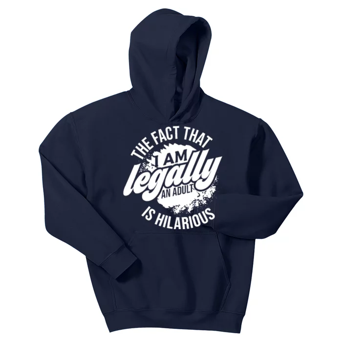 18th Birthday Im Legally An Adult Is Hilarious Funny Kids Hoodie