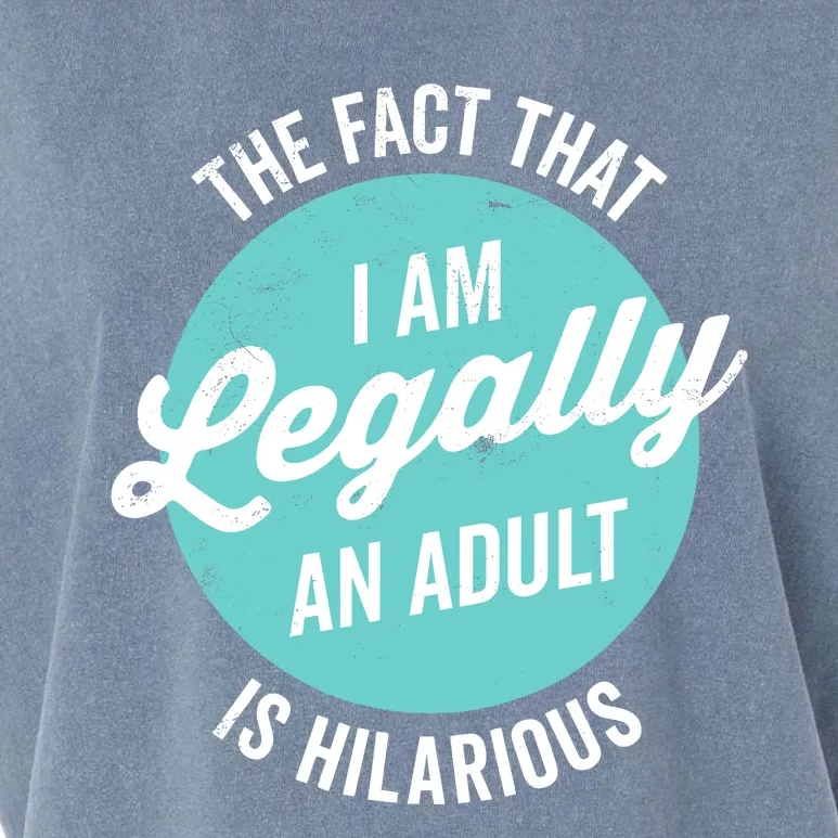 18th Birthday IM Legally An Adult Is Hilarious Funny Garment-Dyed Women's Muscle Tee