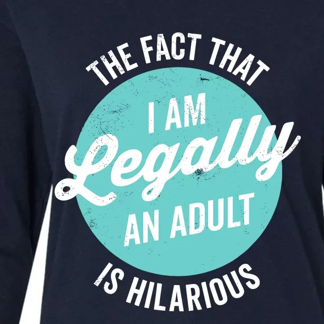 18th Birthday IM Legally An Adult Is Hilarious Funny Womens Cotton Relaxed Long Sleeve T-Shirt