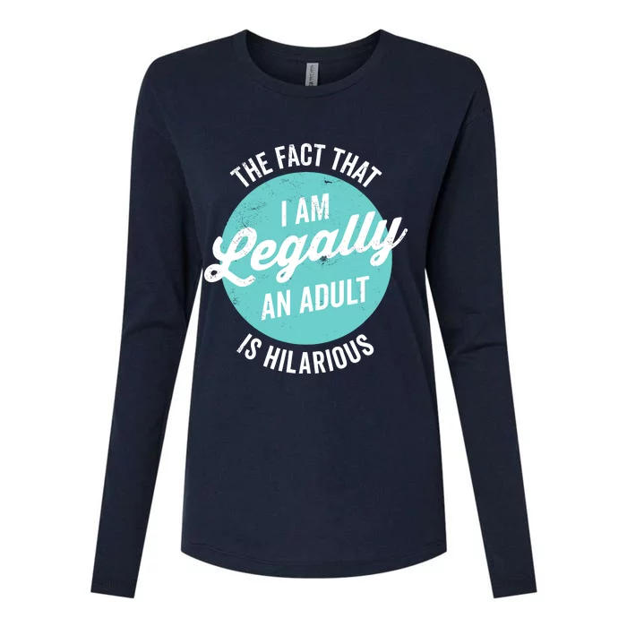 18th Birthday IM Legally An Adult Is Hilarious Funny Womens Cotton Relaxed Long Sleeve T-Shirt