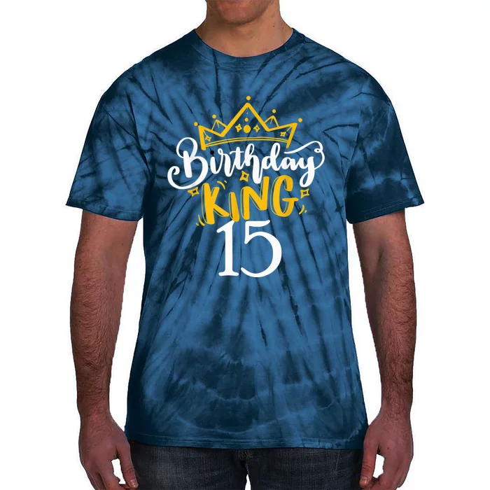 15th Birthday King 15 Years Old Party Ideas For Boy Tie-Dye T-Shirt