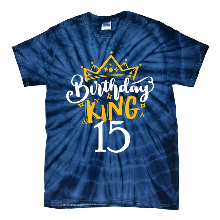 15th Birthday King 15 Years Old Party Ideas For Boy Tie-Dye T-Shirt