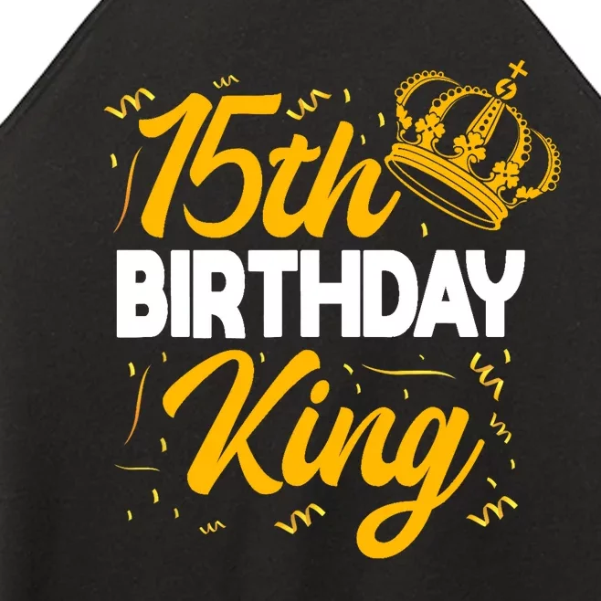 15th Birthday King Party Crown Bday Celebration Women’s Perfect Tri Rocker Tank