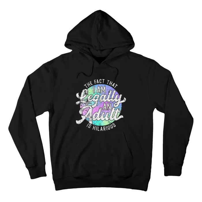 18th Birthday Legally An Adult Hilarious Bday Hoodie