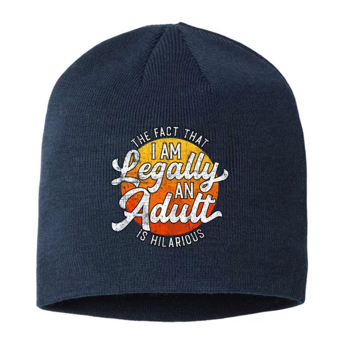 18th Birthday Legally Adult Funny Birthday 8 1/2in Sustainable Knit Beanie