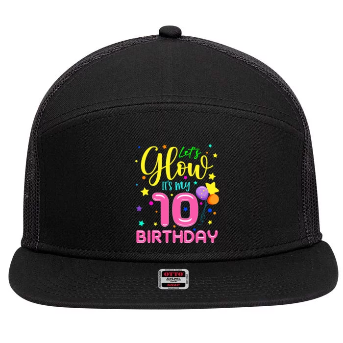 10th Bday LetS Glow ItS My 10 Year Old Birthday Matching 7 Panel Mesh Trucker Snapback Hat