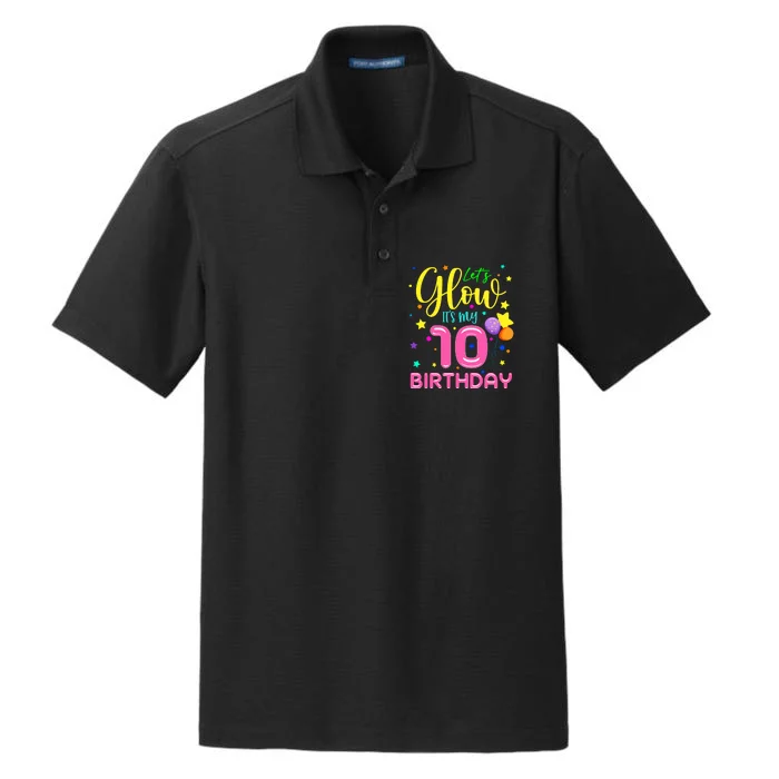 10th Bday LetS Glow ItS My 10 Year Old Birthday Matching Dry Zone Grid Performance Polo